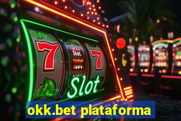 okk.bet plataforma